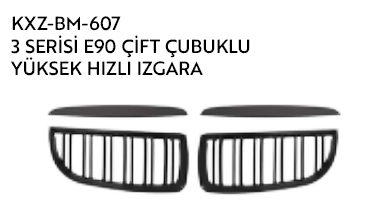 BMW 3 SERİES E90  ÇİFT ÇUBUKLU YÜKSEK HIZLI IZGARA