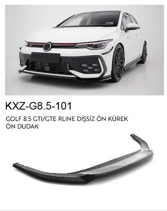 VOLKSWAGEN GOLF 8.5 GTI/GTE R-LINE DİŞSİZ ÖN DUDAK