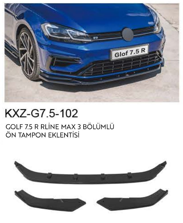 VOLKSWAGEN GOLF 7.5 R-LINE MAX 3 BÖLÜMLÜ ÖN TAMPON EKLENTİSİ