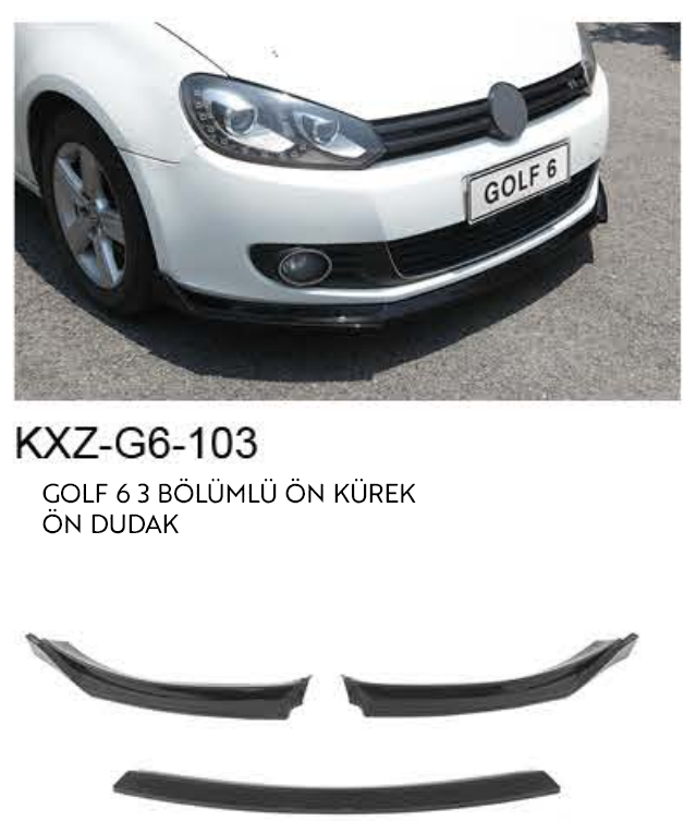 VOLKSWAGEN GOLF 6  3 BÖLÜMLÜ ÖN DUDAK