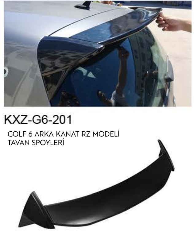 VOLKSWAGEN GOLF 6 RZ ARKA KANAT- TAVAN SPOİLERİ