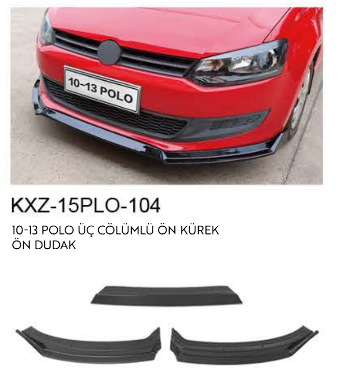 VOLKSWAGEN 2010-2013  POLO 3 BÖLÜMLÜ ÖN DUDAK