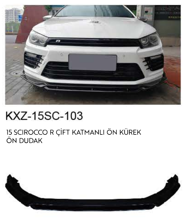 VOLKSWAGEN SCİROCCO 2015 R ÇİFT KATAMANLI ÖN DUDAK