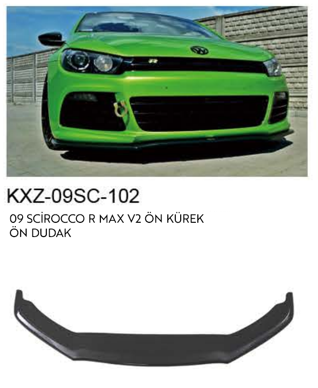 VOLKSWAGEN SCİROCCO 2009 R MAX V.2 ÖN DUDAK